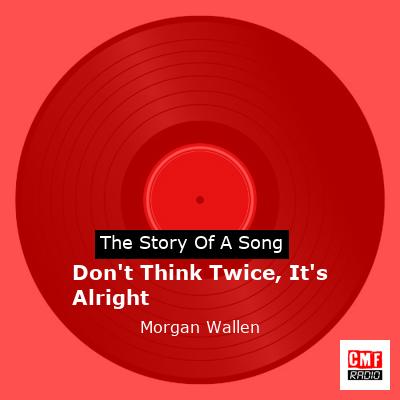 story of a song - Don't Think Twice