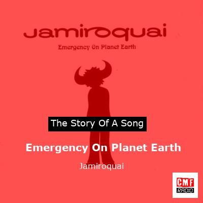 story of a song - Emergency On Planet Earth - Jamiroquai