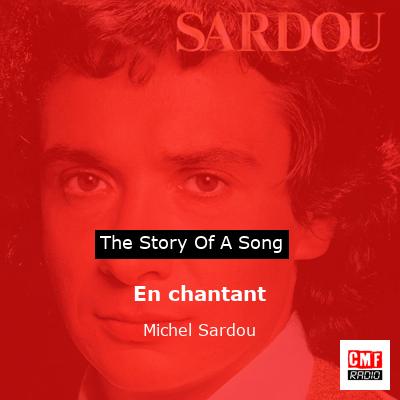 En chantant – Michel Sardou