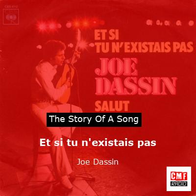 story of a song - Et si tu n'existais pas - Joe Dassin
