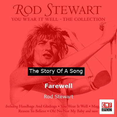 story of a song - Farewell - Rod Stewart