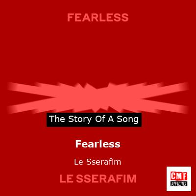 story of a song - Fearless - Le Sserafim