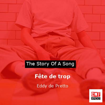 Fête de trop – Eddy de Pretto