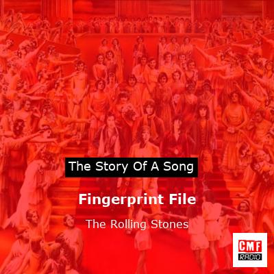 story of a song - Fingerprint File - The Rolling Stones