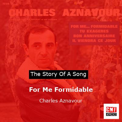 For Me Formidable – Charles Aznavour