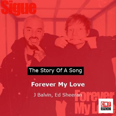 story of a song - Forever My Love - J Balvin