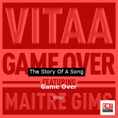 story of a song - Game Over - Vitaa