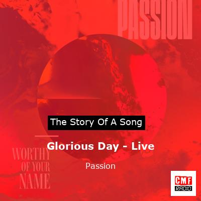 Glorious Day – Live – Passion