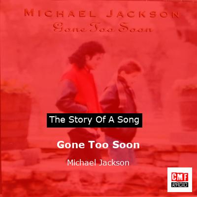 story of a song - Gone Too Soon - Michael Jackson