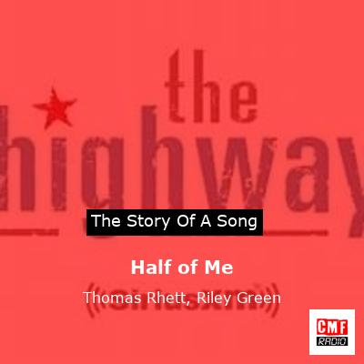 Half of Me – Thomas Rhett, Riley Green