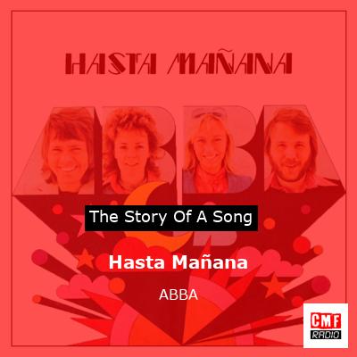story of a song - Hasta Mañana - ABBA