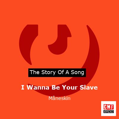 I Wanna Be Your Slave – Måneskin