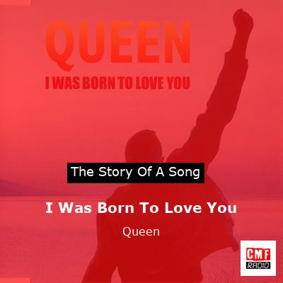 story of a song - I Was Born To Love You - Queen