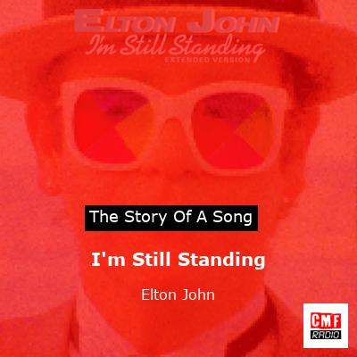 I’m Still Standing – Elton John