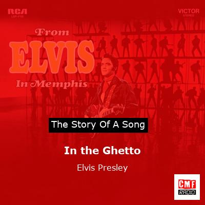 story of a song - In the Ghetto - Elvis Presley
