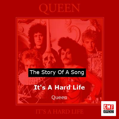 story of a song - It's A Hard Life   - Queen