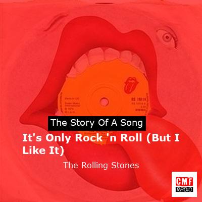 story of a song - It's Only Rock 'n Roll (But I Like It) - The Rolling Stones