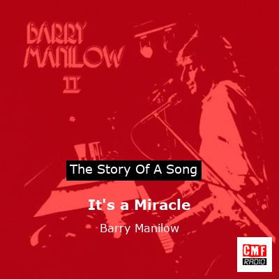 It’s a Miracle – Barry Manilow