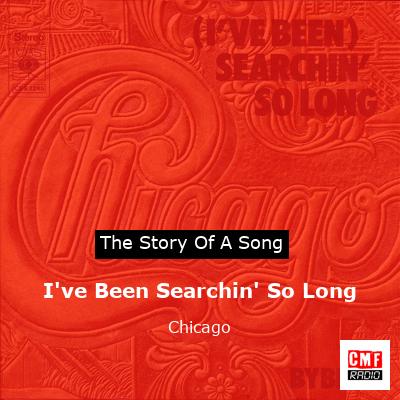 story of a song - I've Been Searchin' So Long - Chicago