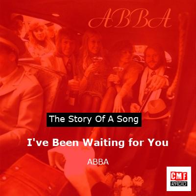 I’ve Been Waiting for You – ABBA