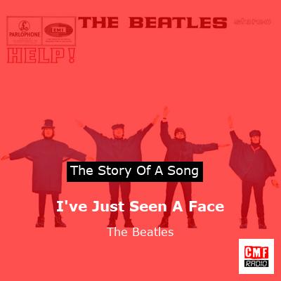 I’ve Just Seen A Face   – The Beatles