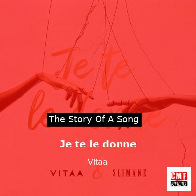 story of a song - Je te le donne - Vitaa