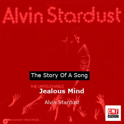 story of a song - Jealous Mind - Alvin Stardust