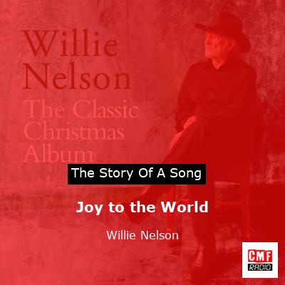 story of a song - Joy to the World - Willie Nelson