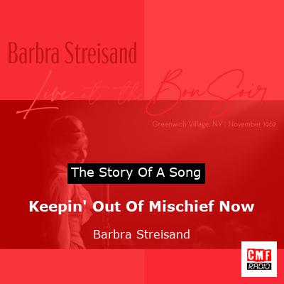 story of a song - Keepin' Out Of Mischief Now - Barbra Streisand
