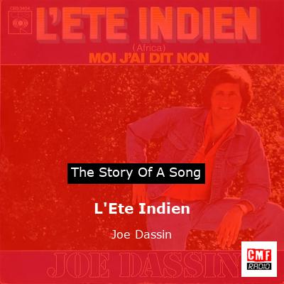 story of a song - L'Ete Indien  - Joe Dassin