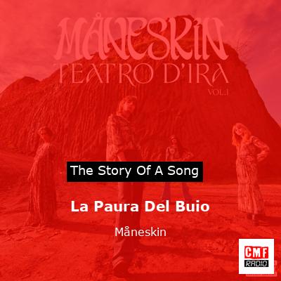 story of a song - La Paura Del Buio - Måneskin