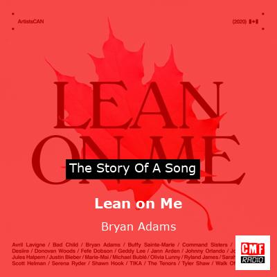 story of a song - Lean on Me - Bryan Adams