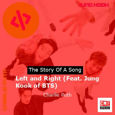 story of a song - Left and Right (Feat. Jung Kook of BTS) - Charlie Puth