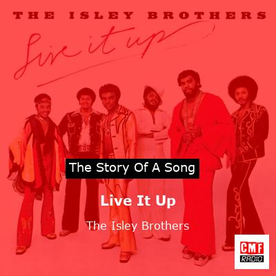 Live It Up – The Isley Brothers