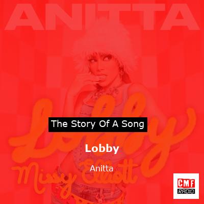 story of a song - Lobby - Anitta