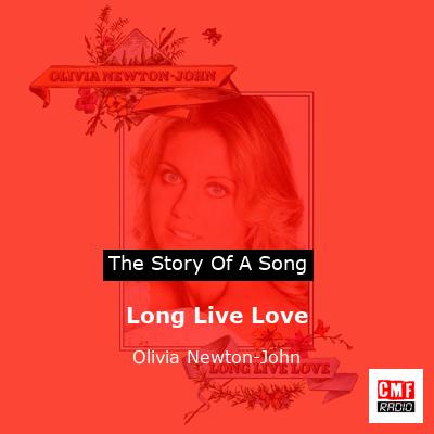 story of a song - Long Live Love - Olivia Newton-John