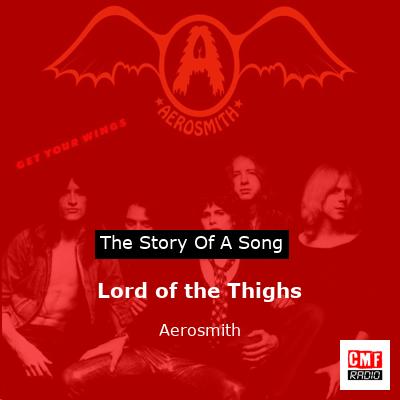 story of a song - Lord of the Thighs - Aerosmith