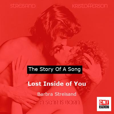 story of a song - Lost Inside of You - Barbra Streisand