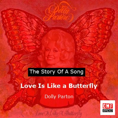 story of a song - Love Is Like a Butterfly - Dolly Parton