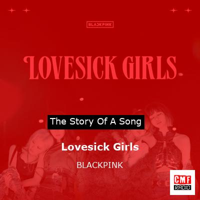 story of a song - Lovesick Girls - BLACKPINK