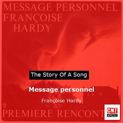story of a song - Message personnel  - Françoise Hardy