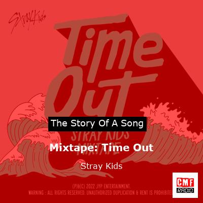 Stray Kids - Mixtape : Time Out Lyrics #straykids #mixtape #timeout #m