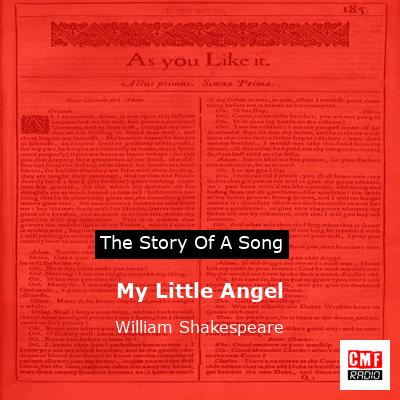 story of a song - My Little Angel - William Shakespeare