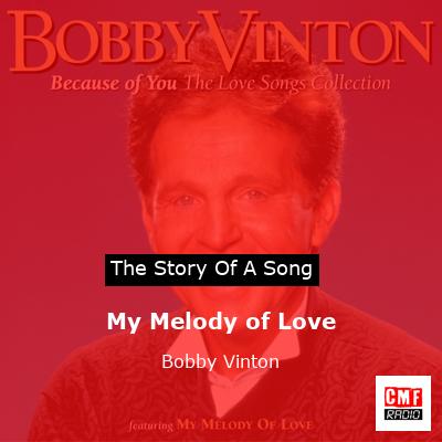story of a song - My Melody of Love - Bobby Vinton