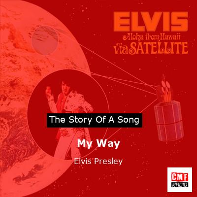 story of a song - My Way - Elvis Presley