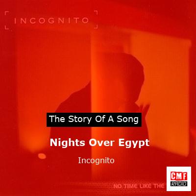 story of a song - Nights Over Egypt  - Incognito