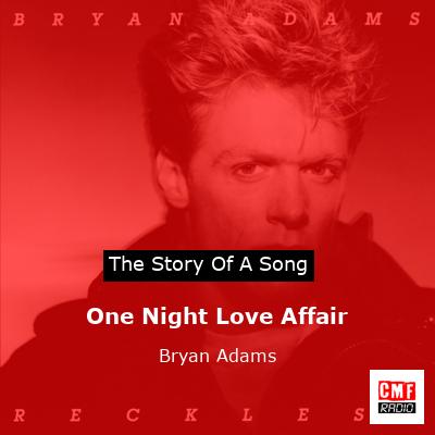 story of a song - One Night Love Affair - Bryan Adams