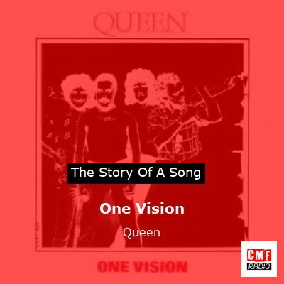 story of a song - One Vision   - Queen