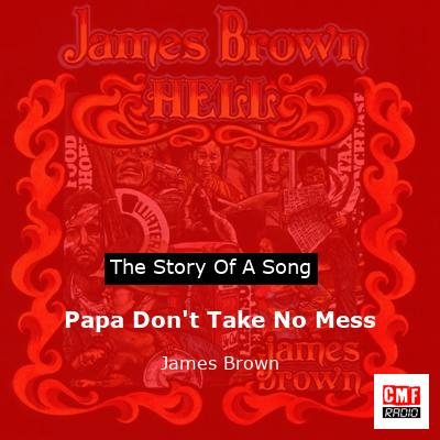 story of a song - Papa Don't Take No Mess - James Brown
