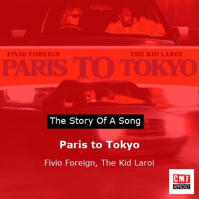 Paris to Tokyo – Fivio Foreign, The Kid Laroi